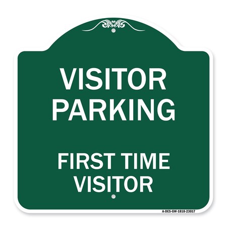 Signmission Reserved Parking Visitor Parking First Time Visitor, Green & White Architectural, GW-1818-23017 A-DES-GW-1818-23017